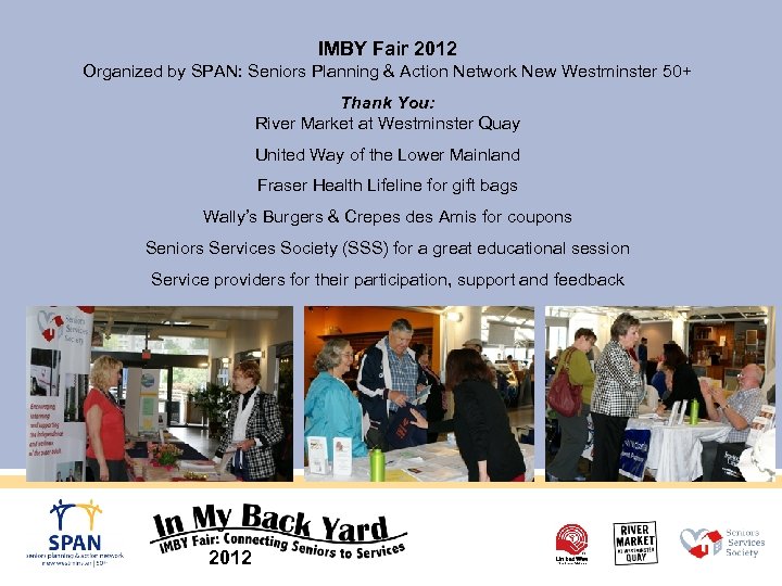 IMBY Fair 2012 Organized by SPAN: Seniors Planning & Action Network New Westminster 50+