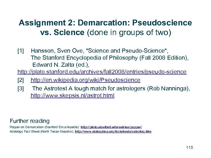 Assignment 2: Demarcation: Pseudoscience vs. Science (done in groups of two) [1] Hansson, Sven