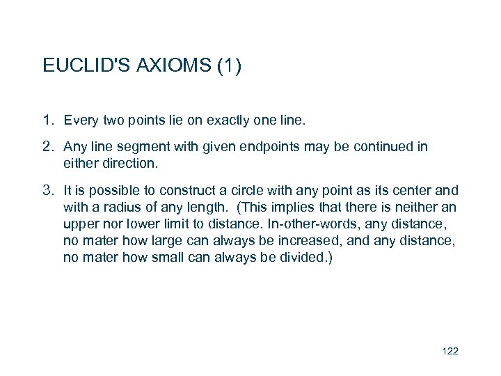 EUCLID'S AXIOMS (1) 1. Every two points lie on exactly one line. 2. Any