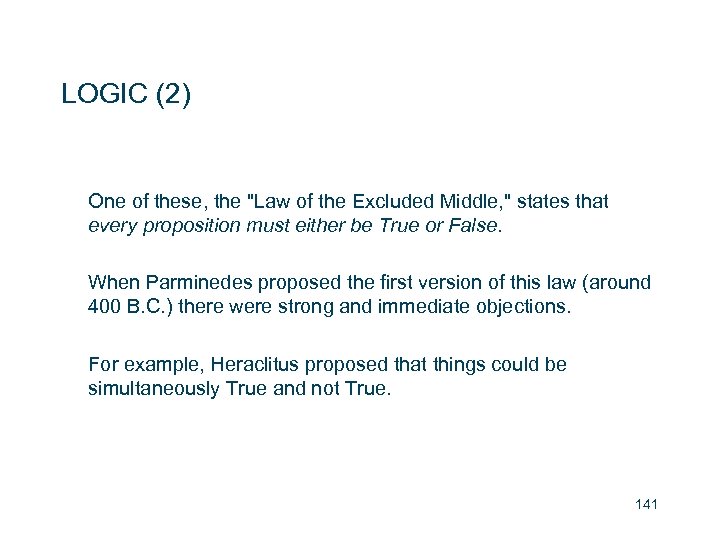 LOGIC (2) One of these, the 