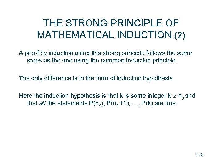 THE STRONG PRINCIPLE OF MATHEMATICAL INDUCTION (2) A proof by induction using this strong