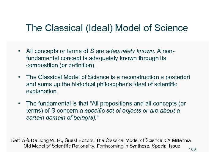 The Classical (Ideal) Model of Science • All concepts or terms of S are