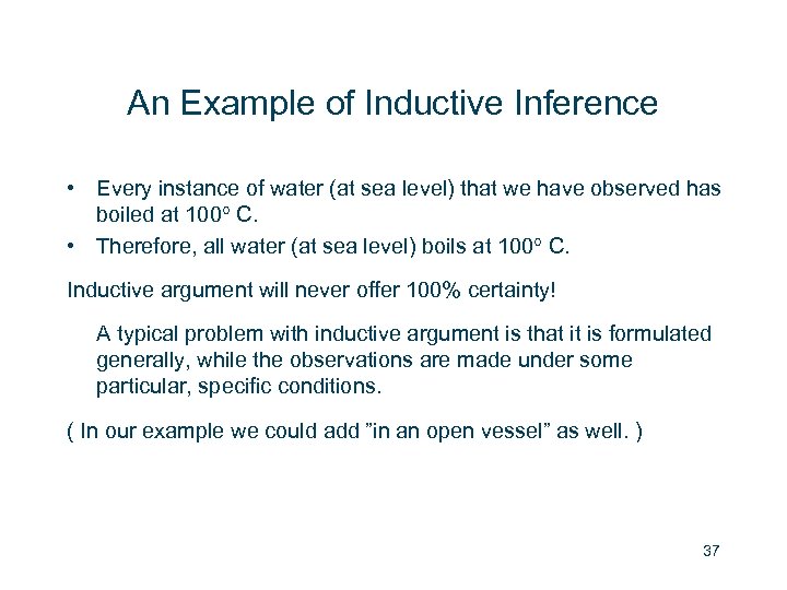An Example of Inductive Inference • Every instance of water (at sea level) that