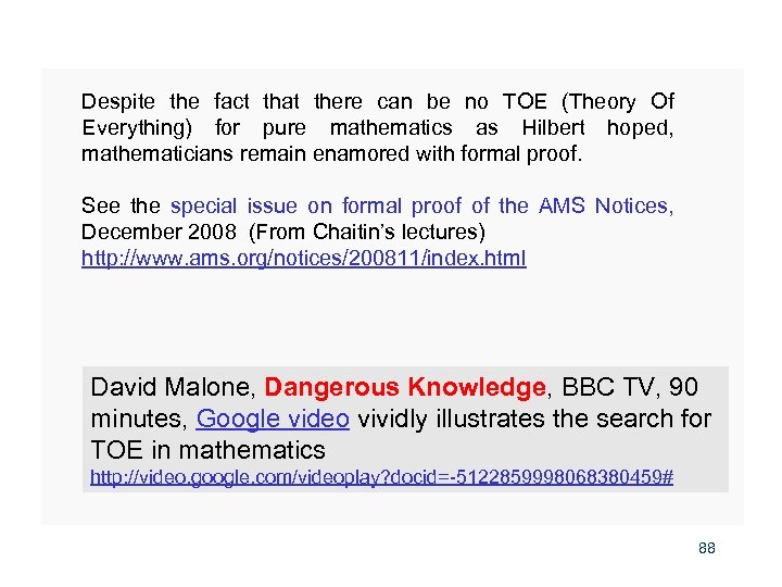 Despite the fact that there can be no TOE (Theory Of Everything) for pure