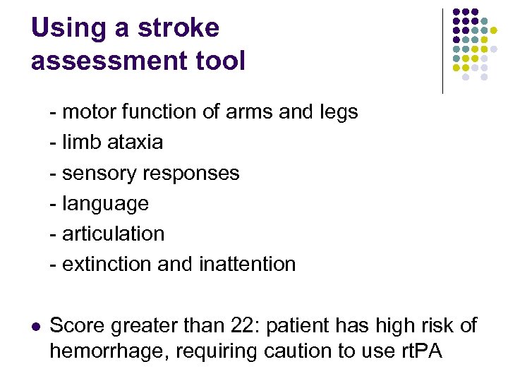 Using a stroke assessment tool - motor function of arms and legs - limb