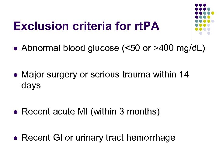 Exclusion criteria for rt. PA l Abnormal blood glucose (<50 or >400 mg/d. L)