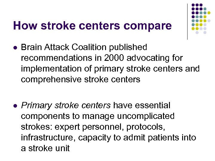 How stroke centers compare l Brain Attack Coalition published recommendations in 2000 advocating for