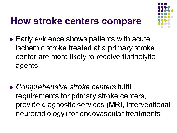 How stroke centers compare l Early evidence shows patients with acute ischemic stroke treated