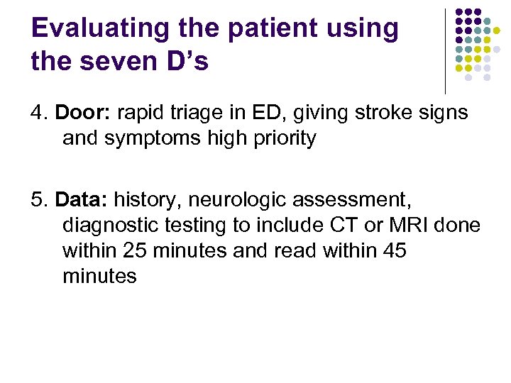 Evaluating the patient using the seven D’s 4. Door: rapid triage in ED, giving