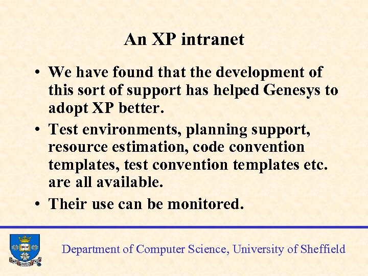 An XP intranet • We have found that the development of this sort of