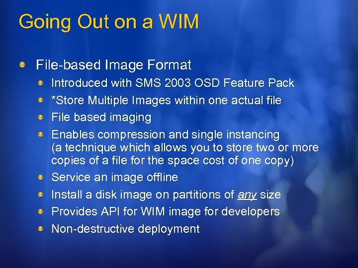 Going Out on a WIM File-based Image Format Introduced with SMS 2003 OSD Feature