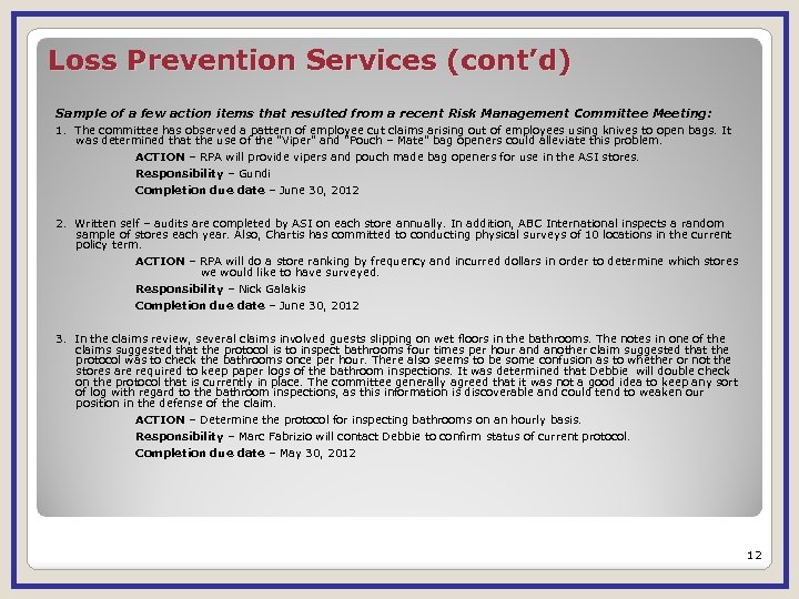 Loss Prevention Services (cont’d) Sample of a few action items that resulted from a