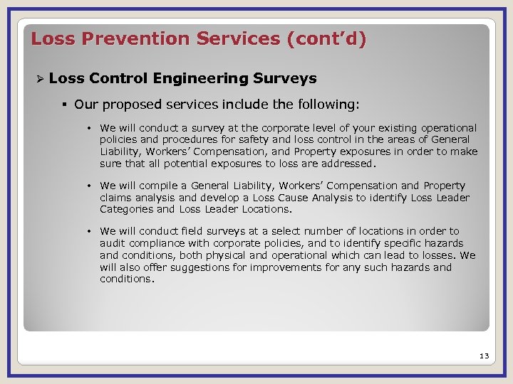 Loss Prevention Services (cont’d) Ø Loss Control Engineering Surveys § Our proposed services include