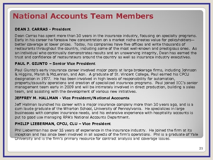 National Accounts Team Members DEAN J. CARRAS - President Dean Carras has spent more