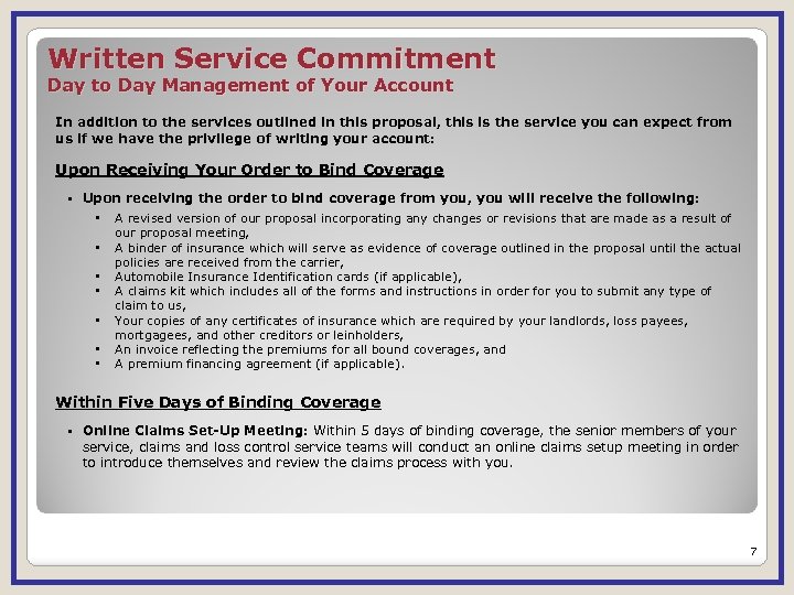 Written Service Commitment Day to Day Management of Your Account In addition to the