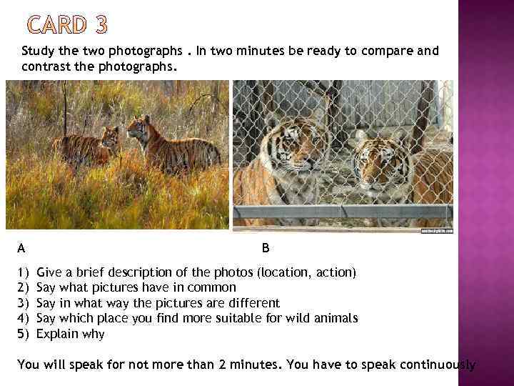 Study the two photographs. In two minutes be ready to compare and contrast the
