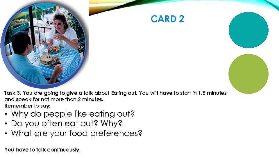 CARD 2 Task 3. You are going to give a talk about Eating out.