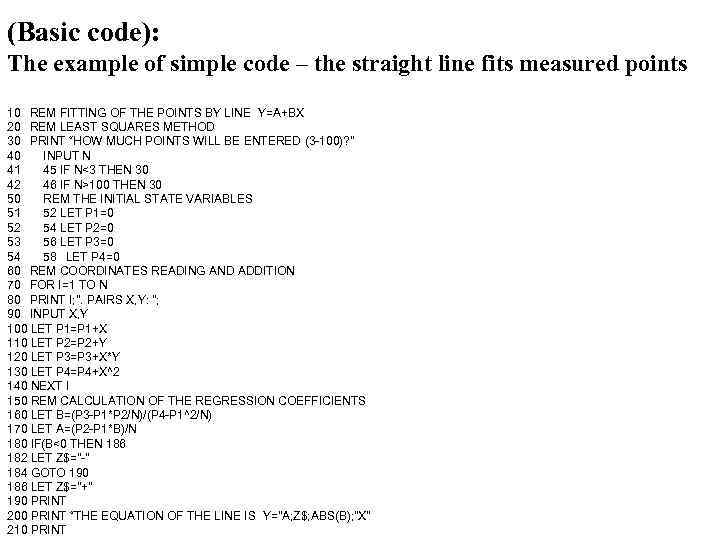 (Basic code): The example of simple code – the straight line fits measured points