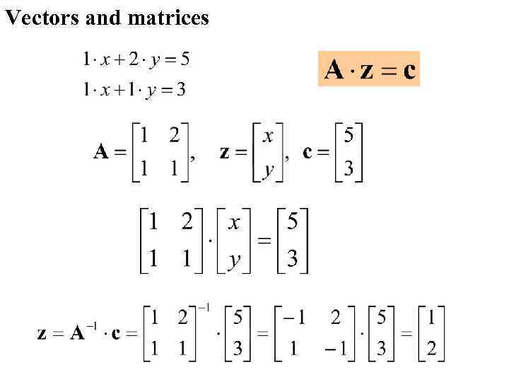 Vectors and matrices 