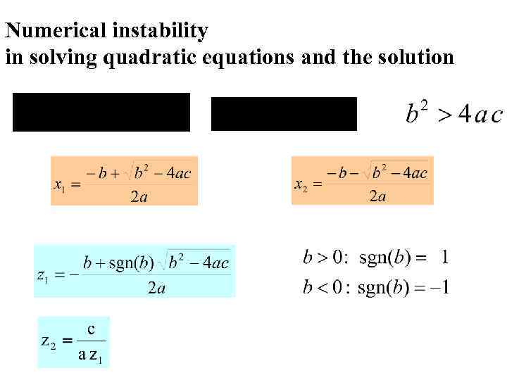 Numerical instability in solving quadratic equations and the solution 