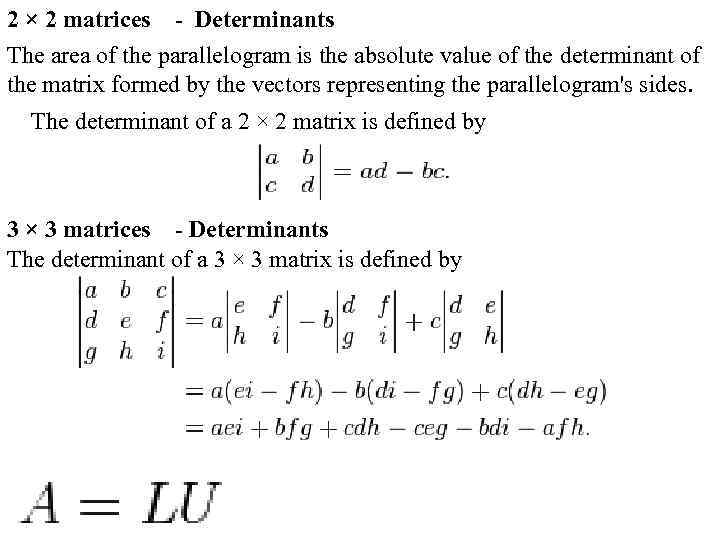 2 × 2 matrices - Determinants The area of the parallelogram is the absolute