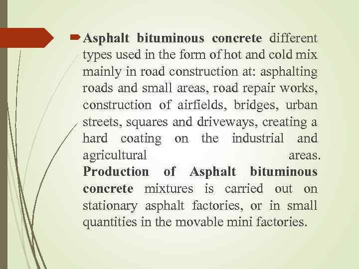  Asphalt bituminous concrete different types used in the form of hot and cold