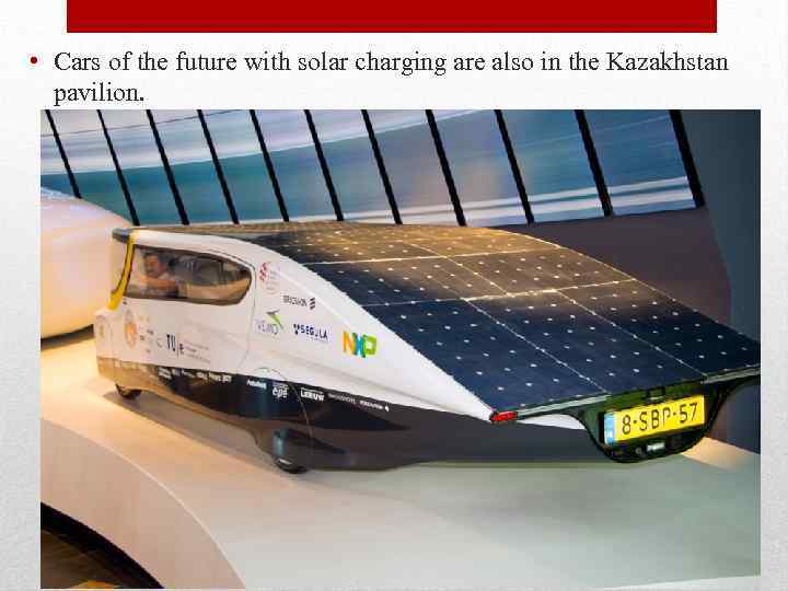  • Cars of the future with solar charging are also in the Kazakhstan