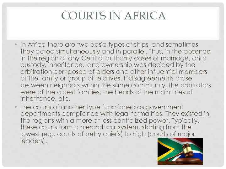 COURTS IN AFRICA • In Africa there are two basic types of ships, and