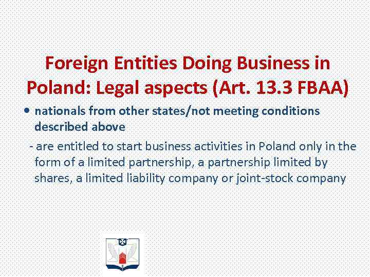 Foreign Entities Doing Business in Poland: Legal aspects (Art. 13. 3 FBAA) nationals from