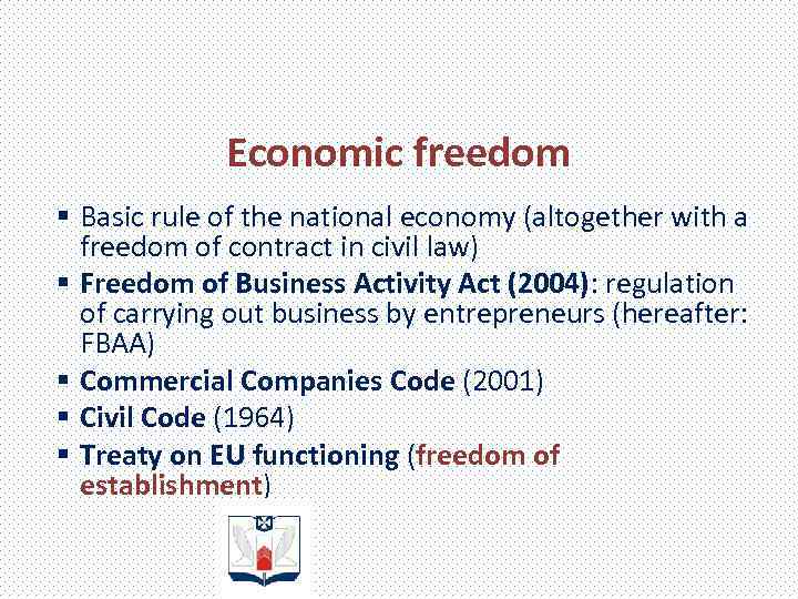 Economic freedom § Basic rule of the national economy (altogether with a freedom of