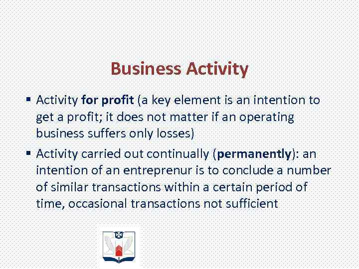 Business Activity § Activity for profit (a key element is an intention to get