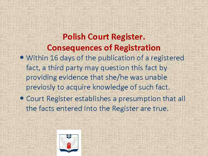 Polish Court Register. Consequences of Registration Within 16 days of the publication of a