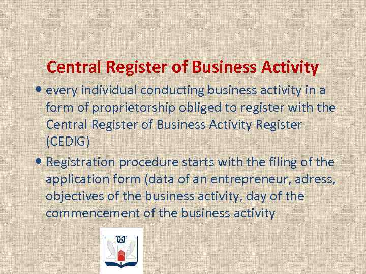 Central Register of Business Activity every individual conducting business activity in a form of