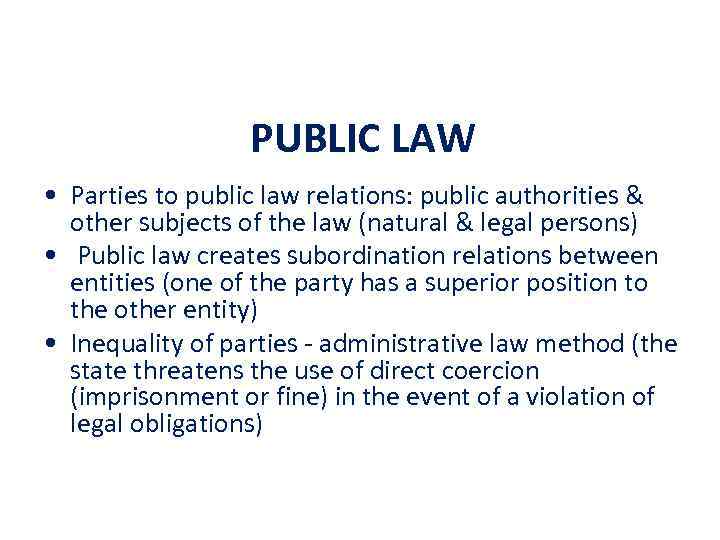 PUBLIC LAW • Parties to public law relations: public authorities & other subjects of