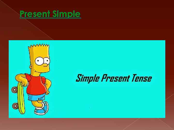 Present Simple 