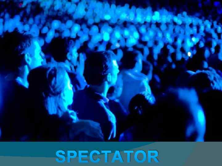 SPECTATOR 