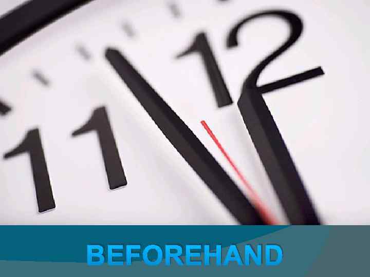 BEFOREHAND 