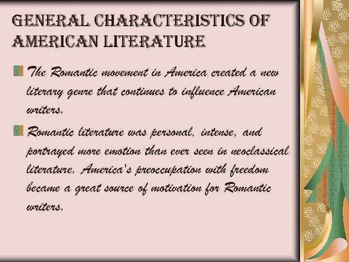 general characteristics of american literature The Romantic movement in America created a new literary