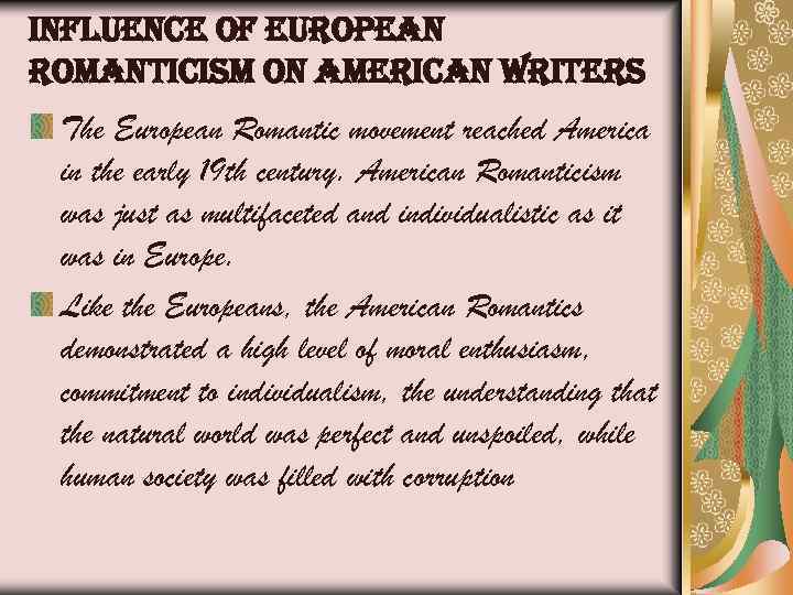 influence of european romanticism on american writers The European Romantic movement reached America in