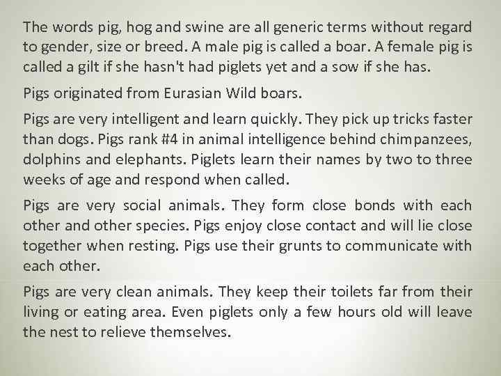 The words pig, hog and swine are all generic terms without regard to gender,