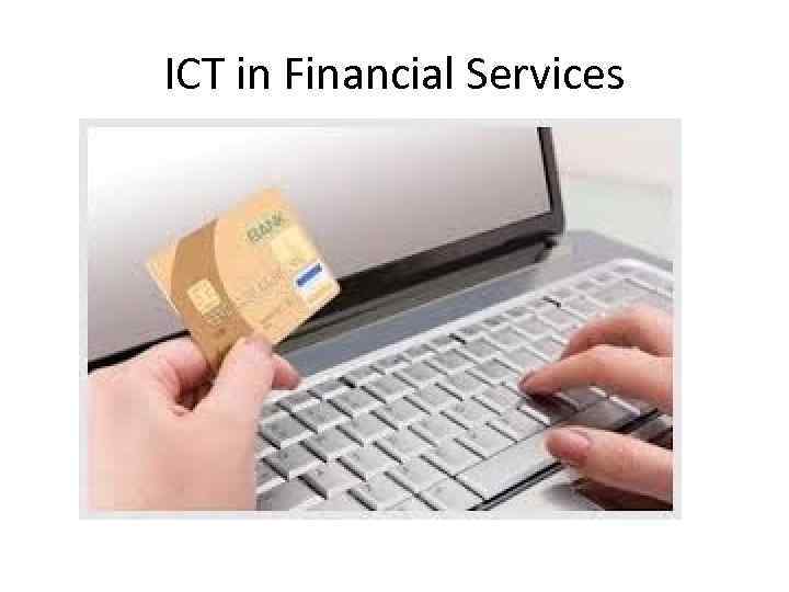 ICT in Financial Services 