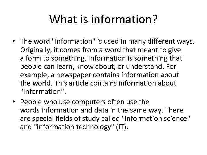 What is information? • The word 