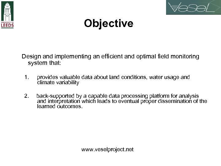 Objective Design and implementing an efficient and optimal field monitoring system that: 1. provides