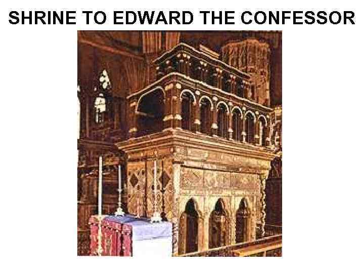 SHRINE TO EDWARD THE CONFESSOR 