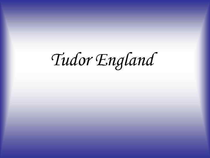 Tudor England 