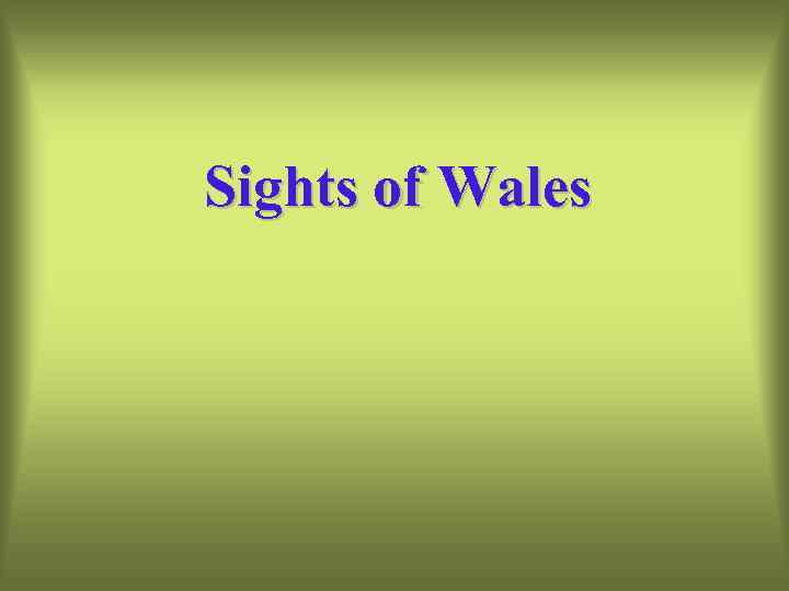 Sights of Wales 