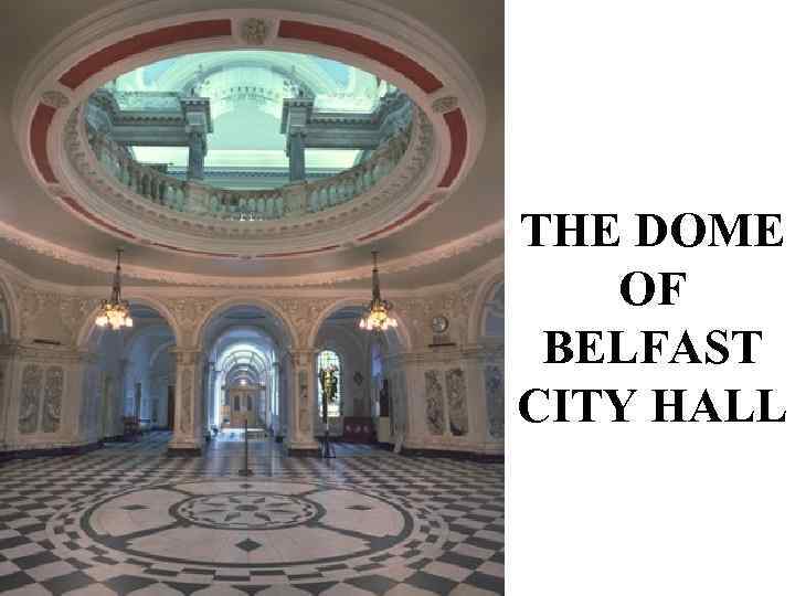 THE DOME OF BELFAST CITY HALL 