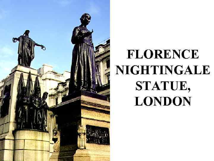 FLORENCE NIGHTINGALE STATUE, LONDON 
