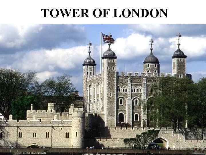 TOWER OF LONDON 