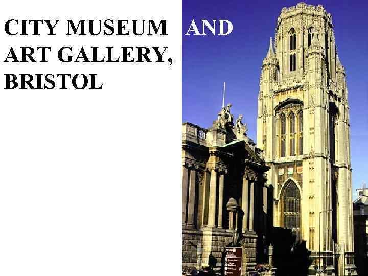 CITY MUSEUM AND ART GALLERY, BRISTOL 